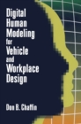 Digital Human Modeling for Vehicle and Workplace Design - Book