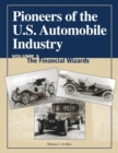 Pioneers of the US Automobile Industry Vol 3: The Financial Wizards - Book