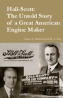 Hall-Scott : The Untold Story of a Great American Engine Maker - Book
