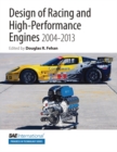 Design of Racing and High-Performance Engines 2004-2013  - Book