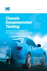 Chassis Dynamometer Testing : Addressing the Challenges of New Global Legislation - Book