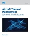 Aircraft Thermal Management : Systems Architectures - Book