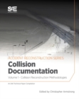 Collision Reconstruction Methodologies Volume 1 : Collision Documentation - Book