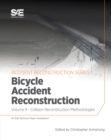 Collision Reconstruction Methodologies Volume 9 : Bicycle Accident Reconstruction - Book