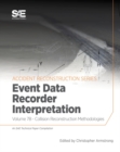 Collision Reconstruction Methodologies Volume 7B : Event Data Recorder (EDR) Interpretation - Book