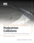 Collision Reconstruction Methodologies Volume 10B : Pedestrian Collisions - Book