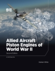 Allied Aircraft Piston Engines of World War II - Book