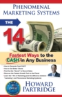 Phenomenal Marketing Systems : The 14 Fastest Ways to the CA$H in Any Business - Book