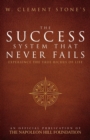 W. Clement Stone's the Success System That Never Fails : Experience the True Riches of Life - Book