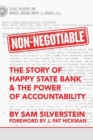 Non-Negotiable : The Story of Happy State Bank & the Power of Accountability - Book