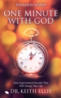 One Minute with God : Sixty Supernatural Seconds That Will Change Your Life - Book