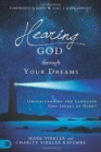Hearing God Through Your Dreams : Understanding the Language God Speaks at Night - Book