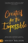 Created for the Impossible : Break Every Hindering Thought, Believe What God Says about You - Book