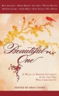 Beautiful One : A Walk in Deeper Intimacy with the One Who Created Us - Book