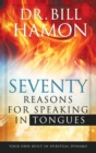 Seventy Reasons for Speaking in Tongues - Book