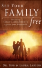 Set Your Family Free : Breaking Satan's Assignments Against Your Household - Book