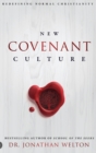 New Covenant Culture : Redefining Normal Christianity - Book