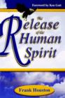 The Release of the Human Spirit - Book