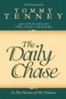 The Daily Chase : In Hot Pursuit of His Presence - Book