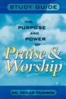 Purpose and Power of Praise and Worship (Study Guide) - Book