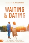 Waiting and Dating : A Sensible Guide to a Fulfilling Love Relationship - Book