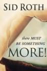 There Must Be Something MORE! - Book