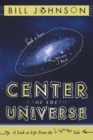 Center of the Universe : A Look at Life from the Lighter Side - Book
