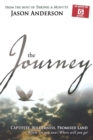 Journey : Captivity, Wilderness, Promised Land, Where Are You Now? Where Will You Go? - Book