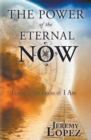 Power of the Eternal Now : Living in the Realm of I Am - Book