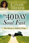 40 Day Soul Fast : Your Journey to Authentic Living - Book