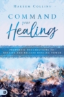 Command Your Healing - Book