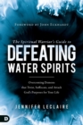 Spiritual Warrior's Guide to Defeating Water Spirits, The - Book