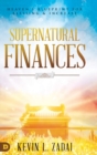 Supernatural Finances : Heaven's Blueprint for Blessing and Increase - Book