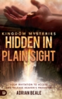 Kingdom Mysteries : Hidden in Plain Sight: Your Invitation to Access and Release Heaven's Provision - Book