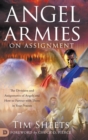 Angel Armies on Assignment : The Divisions and Assignments of Angels and How to Partner with Them in Your Prayers - Book