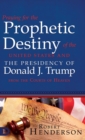 Praying for the Prophetic Destiny of the United States and the Presidency of Donald J. Trump from the Courts of Heaven - Book