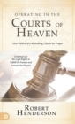 Operating in the Courts of Heaven (Revised and Expanded) - Book