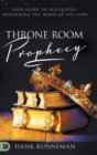 Throne Room Prophecy : Your Guide to Accurately Discerning the Word of the Lord - Book