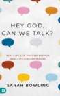 Hey God, Can We Talk? : Real-Life God Encounters for Real-Life Circumstances - Book