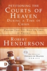 Petitioning the Courts of Heaven During Times of Crisis : Prayers That Get Help in Times of Trouble - Book