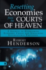 Resetting Economies from the Courts of Heaven : 5 Secrets to Overcoming Economic Crisis and Unlocking Supernatural Provision - Book