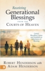 Receiving Generational Blessings from the Courts of Heaven - Book