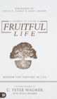 6 Secrets to Living a Fruitful Life : Wisdom for Thriving in Life - Book