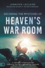 Decoding the Mysteries of Heaven's War Room - Book