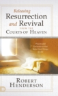 Releasing Resurrection and Revival from the Courts of Heaven - Book