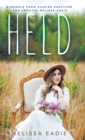 Held : A Memoir from Cancer Survivor and Amputee - Book