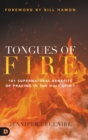 Tongues of Fire : 101 Supernatural Benefits of Praying in the Holy Spirit - Book