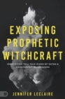 Exposing Prophetic Witchcraft - Book