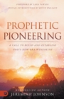 Prophetic Pioneering - Book