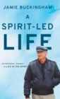A Spirit-Led Life : My Personal Journey to Life in the Spirit - Book